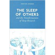 The Sleep of Others and the Transformations of Sleep Research