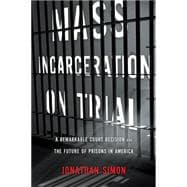 Mass Incarceration on Trial,9781595587695