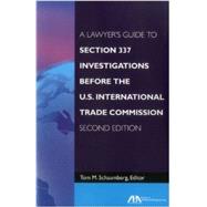 A Lawyer's Guide to Section 337 Investigations Before the U.s. International Trade Commission