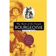 The Myth Of The French Bourgeoisie