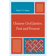 Chinese Civil Justice, Past and Present