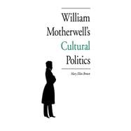 William Motherwell's Cultural Politics