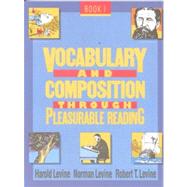 Vocabulary and Composition Through Pleasurable Reading 1
