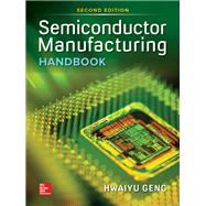 Semiconductor Manufacturing Handbook, Second Edition
