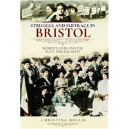 Struggle and Suffrage In Bristol