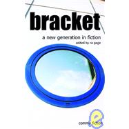 Bracket A New Generation in Fiction