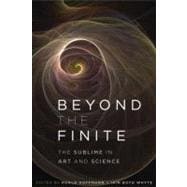 Beyond the Finite The Sublime in Art and Science