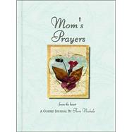 Mom's Prayers from the Heart Journal