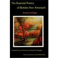 The Essential Poetry of Bohdan Ihor Antonych