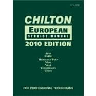 Chilton European Service Manual, 2010 Edition Audi, BMW, Mercedes-Benz, Mini, Saab, Volkswagen, Volvo
