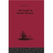 The Diary of Henry Teonge: Chaplain on Board H.M's Ships Assistance, Bristol and Royal Oak  1675-1679