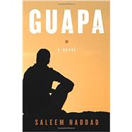 Guapa A Novel