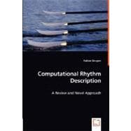 Computational Rhythm Description - A Review and Novel Approach