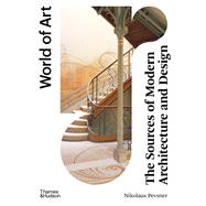 The Sources of Modern Architecture and Design