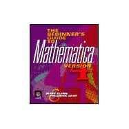 The Beginner's Guide to MATHEMATICA Â®, Version 4