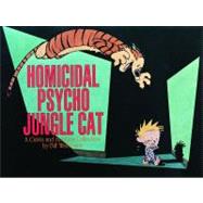 Homicidal Psycho Jungle Cat A Calvin and Hobbes Collection
