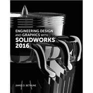 Engineering Design and Graphics with SolidWorks 2016