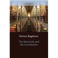 The Monarchy and the Constitution