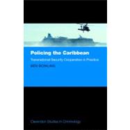 Policing the Caribbean Transnational Security Cooperation in Practice