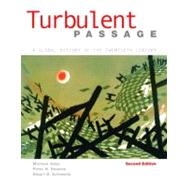 Turbulent Passage: A Global History of the Twentieth Century