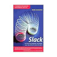 Slack Getting Past Burnout, Busywork, and the Myth of Total Efficiency,9780767907699