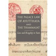 The Palace Law of Ayuttaha and the Thammasat