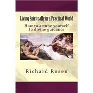 Living Spiritually in a Practical World