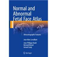 Normal and Abnormal Fetal Face Atlas