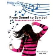 From Sound to Symbol Fundamentals of Music