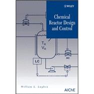 Chemical Reactor Design and Control