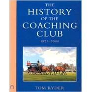 History of the Coaching Club, 1871-2000