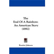End of a Rainbow : An American Story (1892)