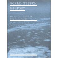 World System History : The Social Science of Long-Term Change