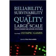 Reliability, Survivability and Quality of Large Scale Telecommunication Systems Case Study: Olympic Games