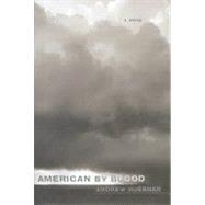American By Blood; A Novel