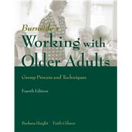 Working with Older Adults: Group Process and Technique