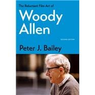The Reluctant Film Art of Woody Allen