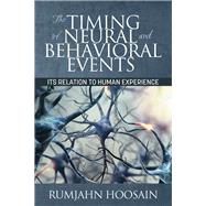 The Timing of Neural and Behavioral Events