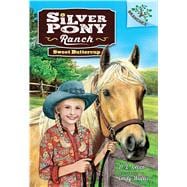 Sweet Buttercup: A Branches Book (Silver Pony Ranch #2) A Branches Book