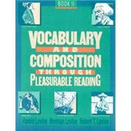 Vocabulary and Composition Through Pleasurable Reading 2