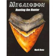 Megalodon: Hunting the Hunter