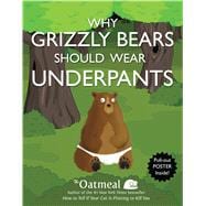 Why Grizzly Bears Should Wear Underpants