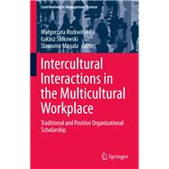 Intercultural Interactions in the Multicultural Workplace