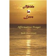 Abide in Love Affirmative Prayer