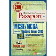 Mike Meyers' MCSA .Managing a Microsoft Windows Server 2003 Network Environment Certification Passport (Exam 70- 291)