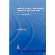 The Mechanics of Modernity in Europe and East Asia: Institutional Origins of Social Change and Stagnation