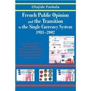 French Public Opinion and the Transition to the Single Currency System 1981-2002