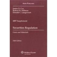 Securities Regulation : Cases and Materials, 2007 Case Supplement