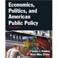 Economics, Politics, and American Public Policy