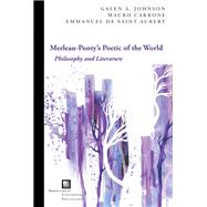 Merleau-ponty's Poetic of the World